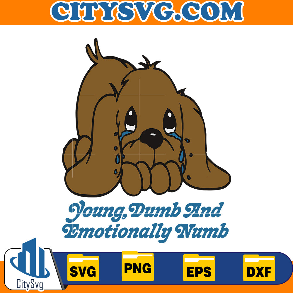 Young, Dumb And Emotionally Numb Svg