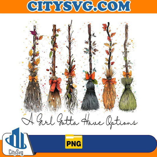 a-girl-gotta-have-options-png