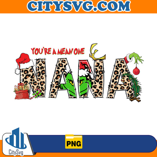 You're a mean one NaNa Grinch Png