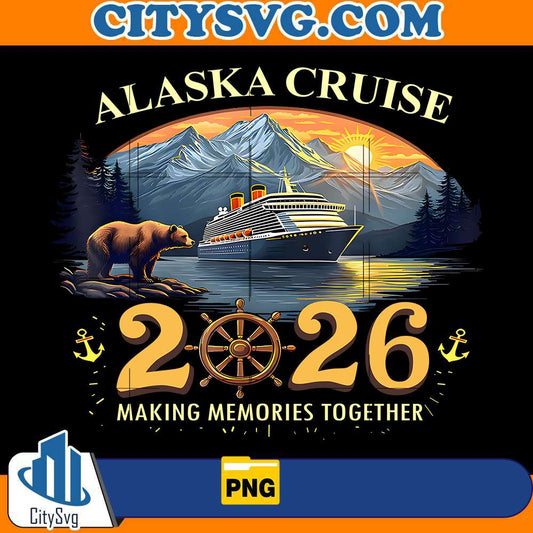 alaska-cruise-2026-making-memories-together-png-1