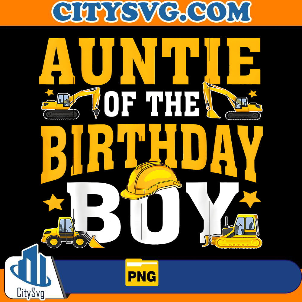 auntie-of-the-birthday-boy-matching-construction-crew-png
