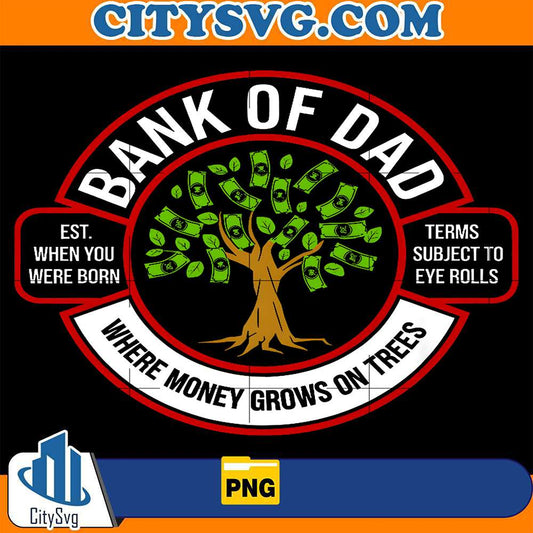 bank-of-dad-where-money-grows-on-trees-png