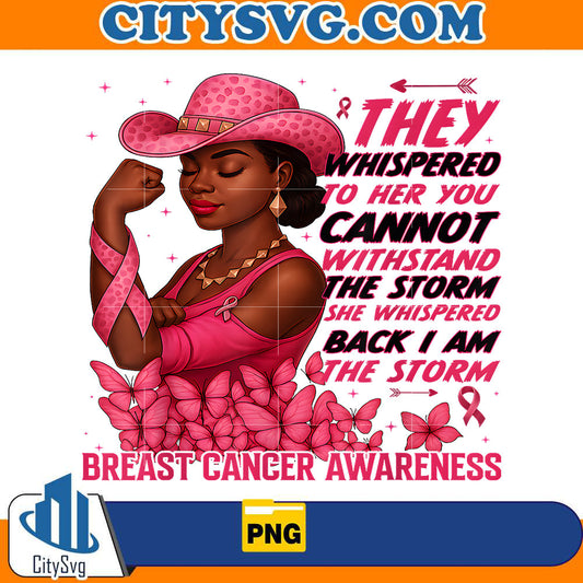 Black Women Breast Cancer Survivor Pink Ribbon I'm The Storm Png CitySvg