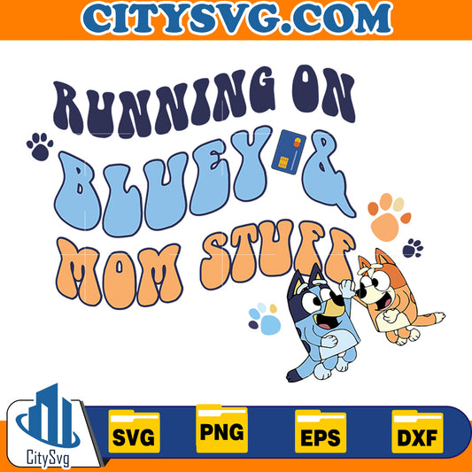 Running on Bluey & Mom Stuff Svg