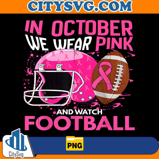 breast-cancer-awareness-football-we-wear-pink-october-png