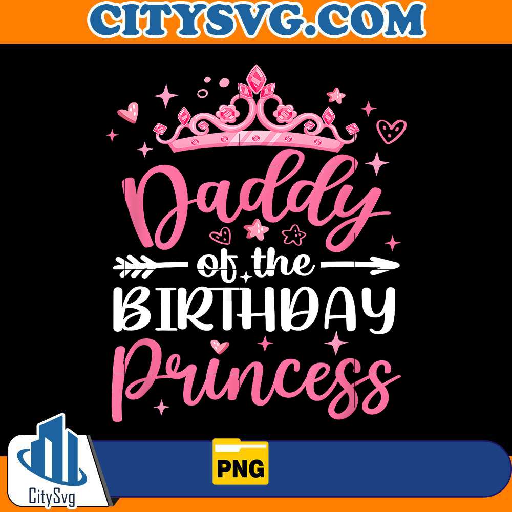 daddy-of-the-birthday-princess-png-birthday-girl-png