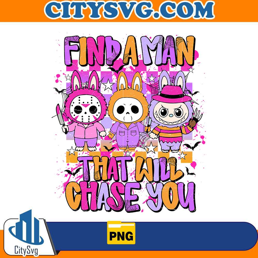 Find a Man That Will Chase You Labubu PNG,Funny Halloween Killer Labub ...