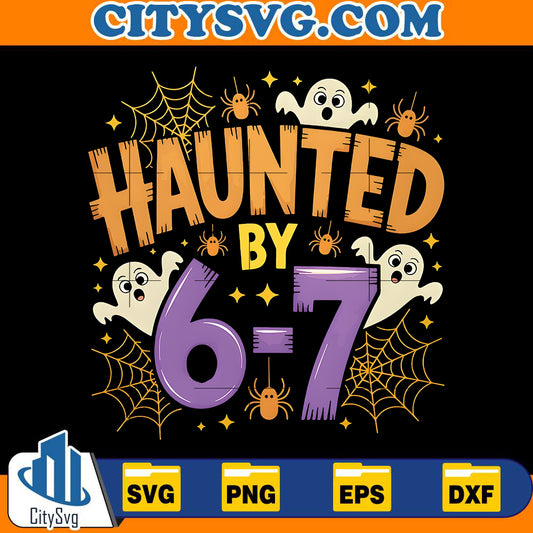 haunted-by-6-7-halloween-svg