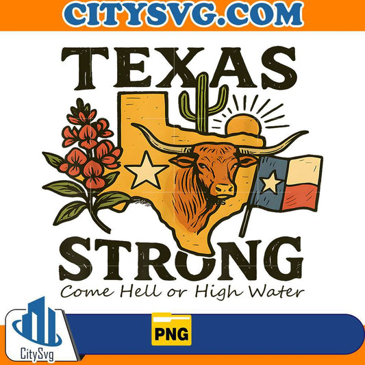 hill-country-strong-texas-png-come-hell-or-high-water-png