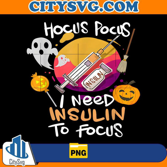 hocus-pocus-i-need-insulin-to-focus-png-type-1-diabetes-png