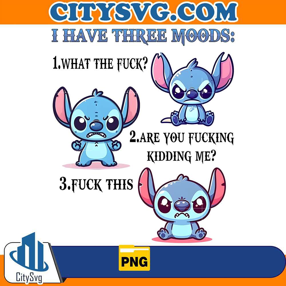 i-have-three-moods-stitch-png
