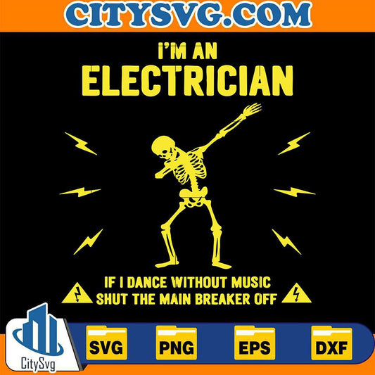 im-an-electrician-if-i-dance-without-music-svg