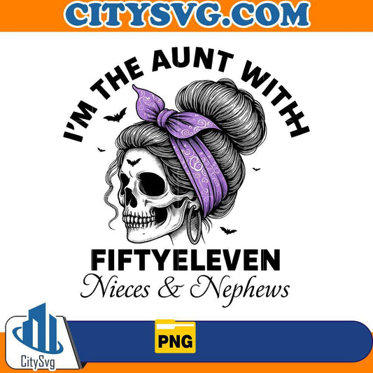 im-the-aunt-with-fiftyeleven-nieces-nephews-png-messy-bun-skull-png-1