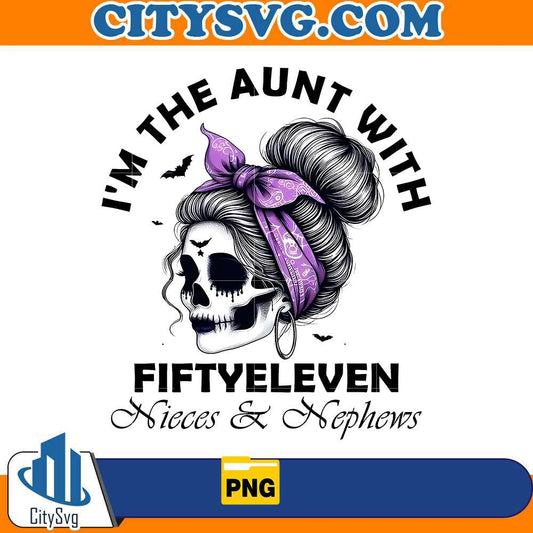 im-the-aunt-with-fiftyeleven-nieces-nephews-png-messy-bun-skull-png