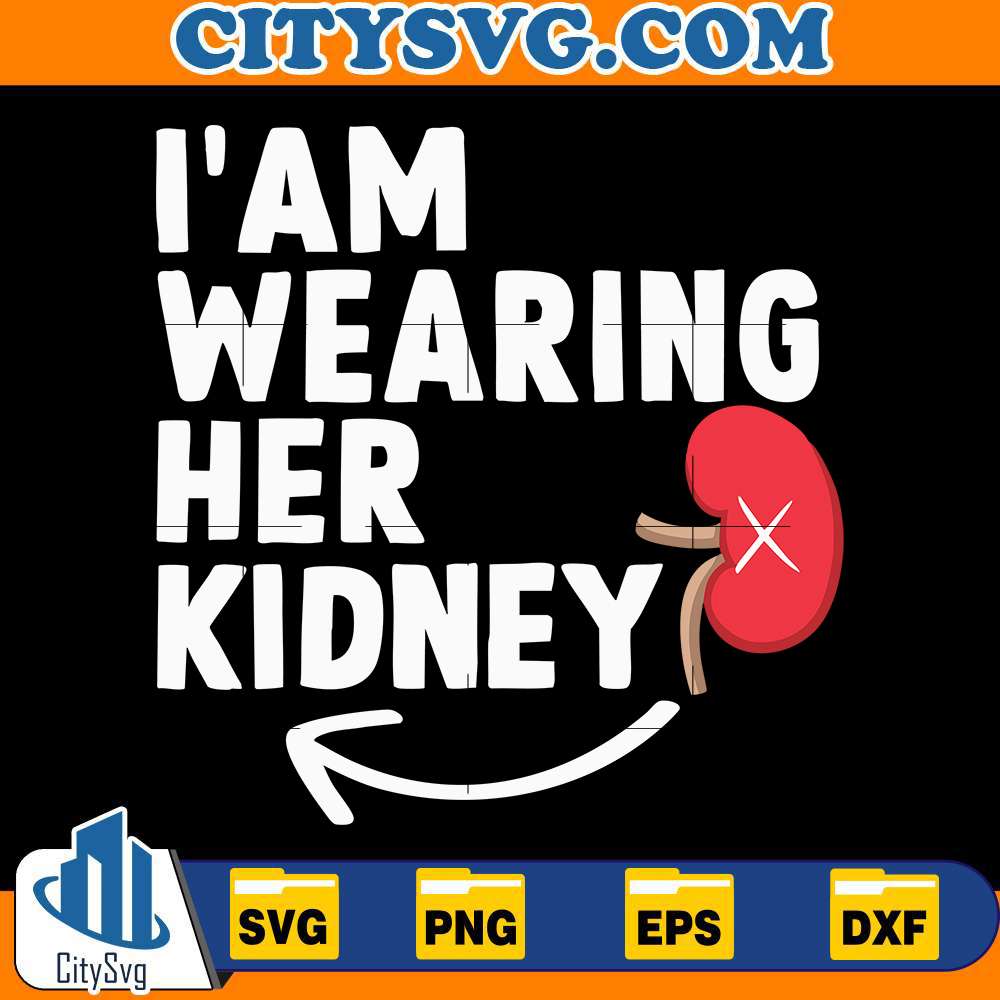 im-wearing-her-kidney-svg
