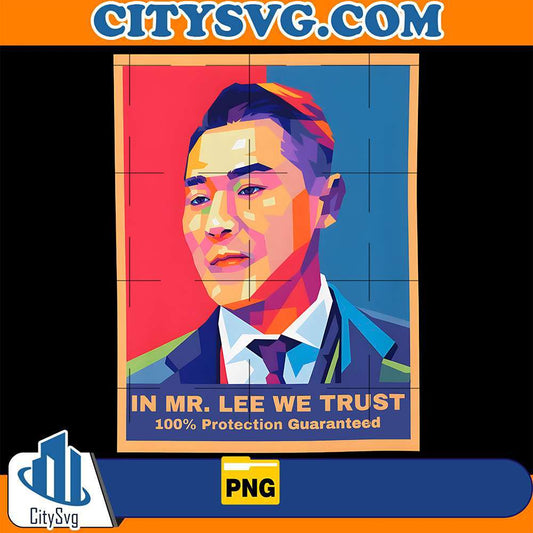 in-mr-lee-we-trust-png
