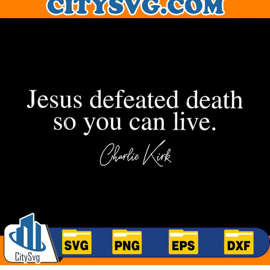 jesus-defeated-death-so-you-can-live-svg