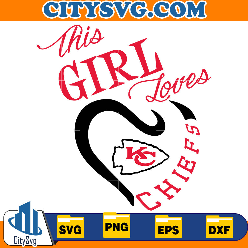 This Girl Loves Kc chiefs Svg