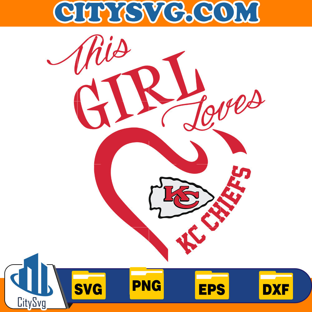 This Girl Loves Kc chiefs Svg