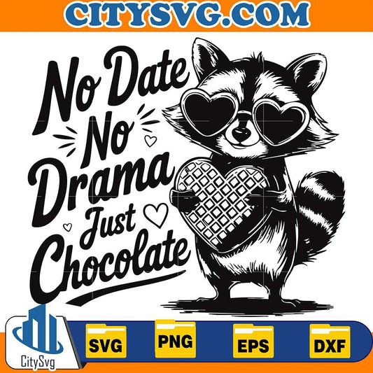 no-date-no-drama-just-chocolate-svg