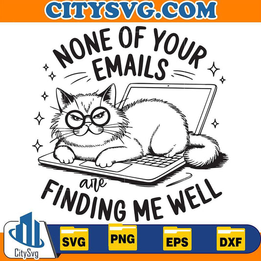 none-of-your-emails-are-finding-me-well-svg