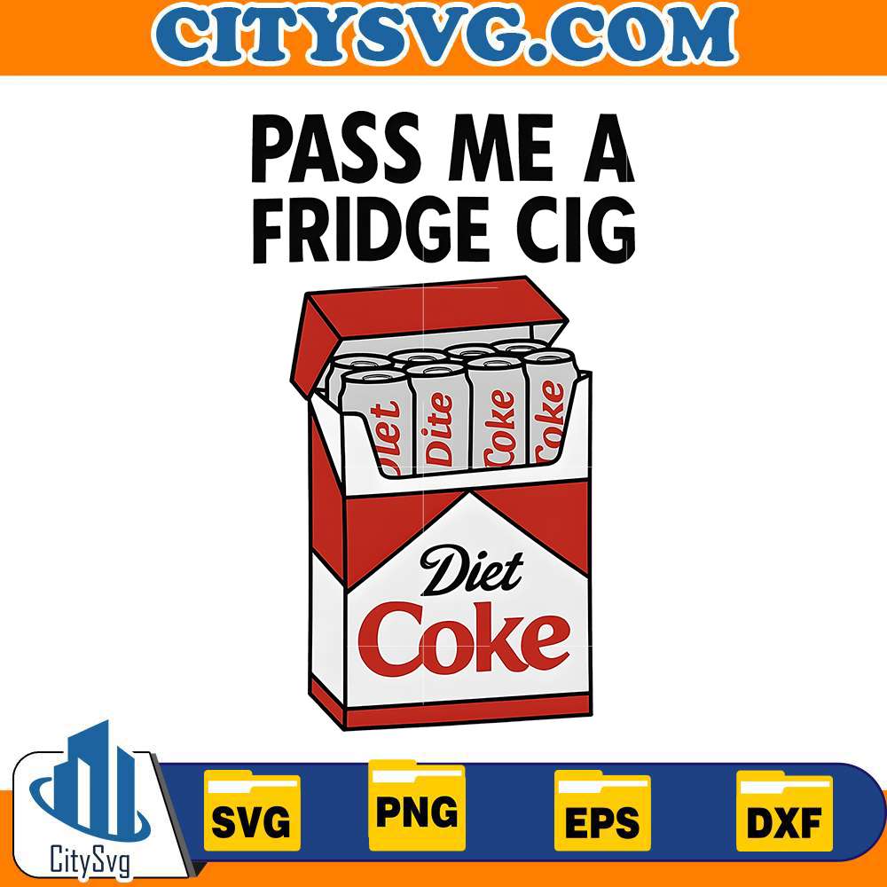 pass-me-a-fridge-cig-diet-coke-svg