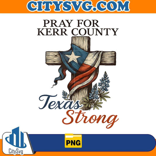 pray-for-kerr-country-texas-stronger-png-hill-country-flooding-png