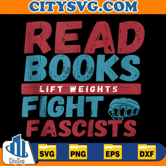 read-books-lift-weights-fight-fascists-svg