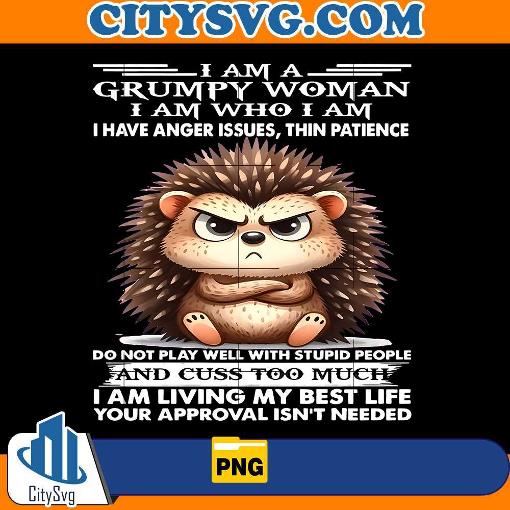 Sassy Grumpy Woman Quote PNG, Funny Cussing Animal Design CITYSVG