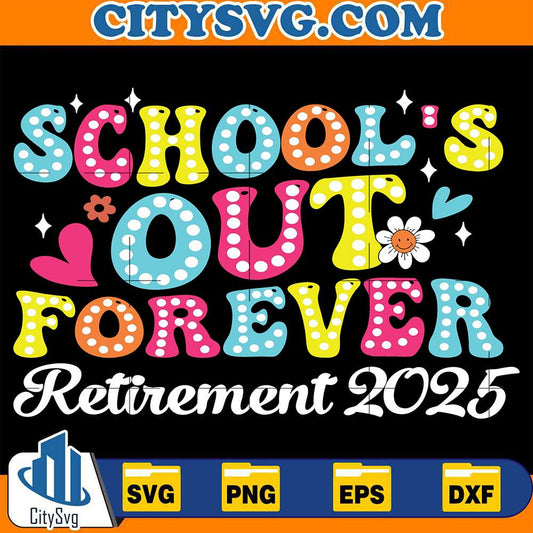 school-out-forever-retirement-2025-svg