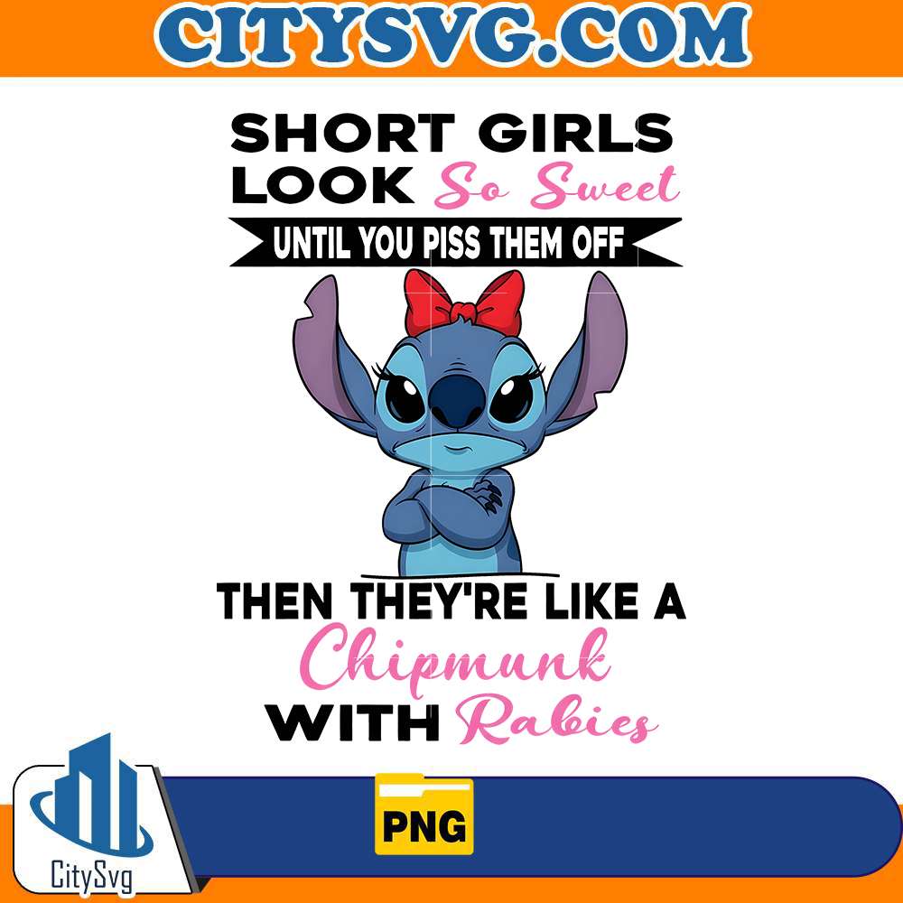 short-girls-look-so-sweet-until-you-piss-them-off-chipmunk-with-rabies-stitch-png