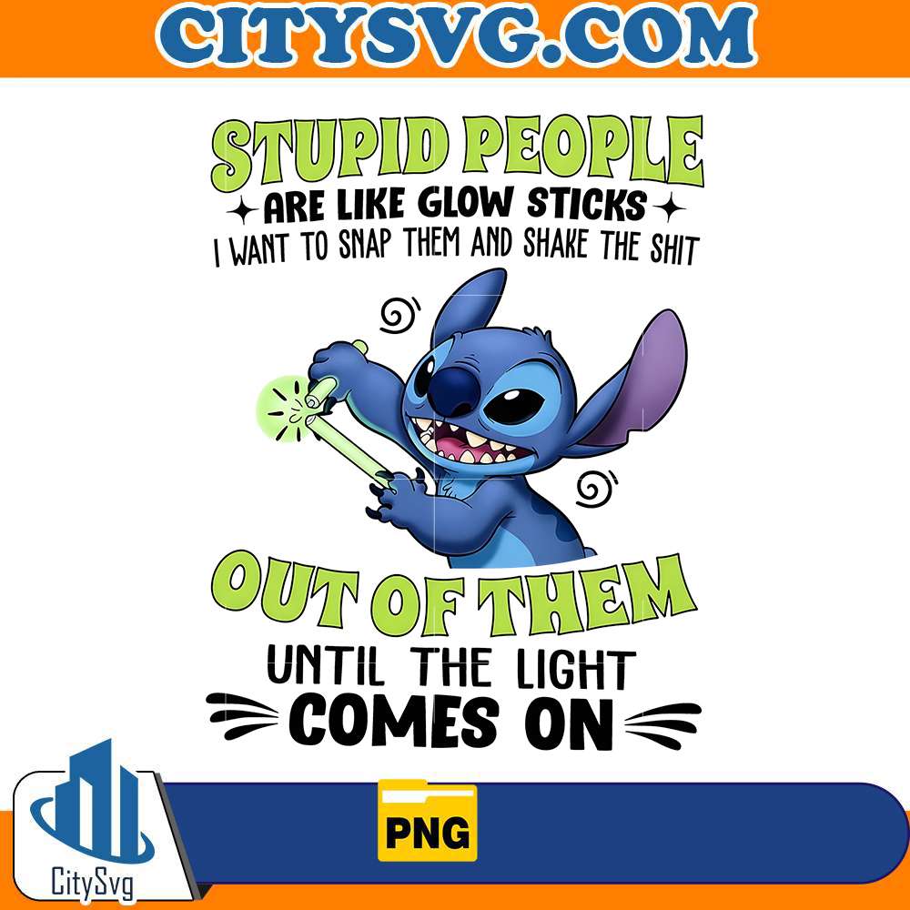 stitch-glow-stick-quote-stupid-people-humor-png