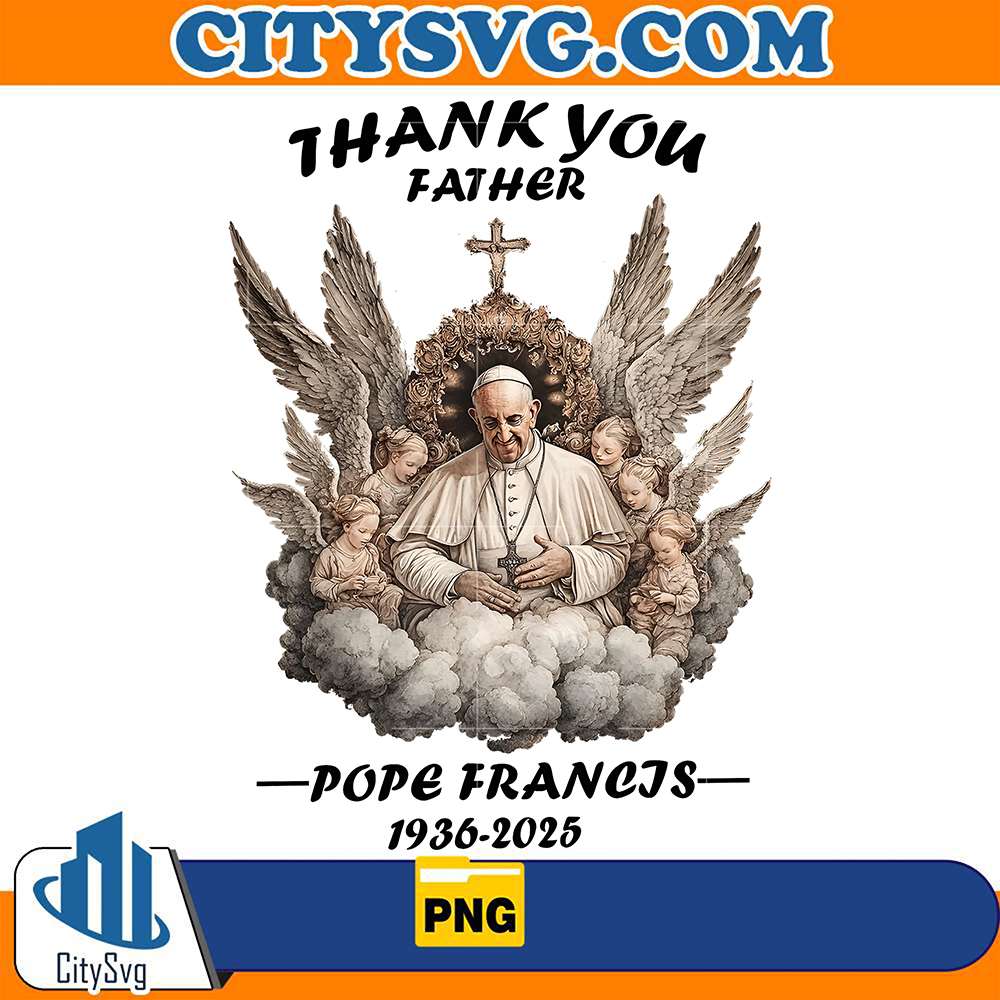 thank-you-father-pope-francis-memorial-png