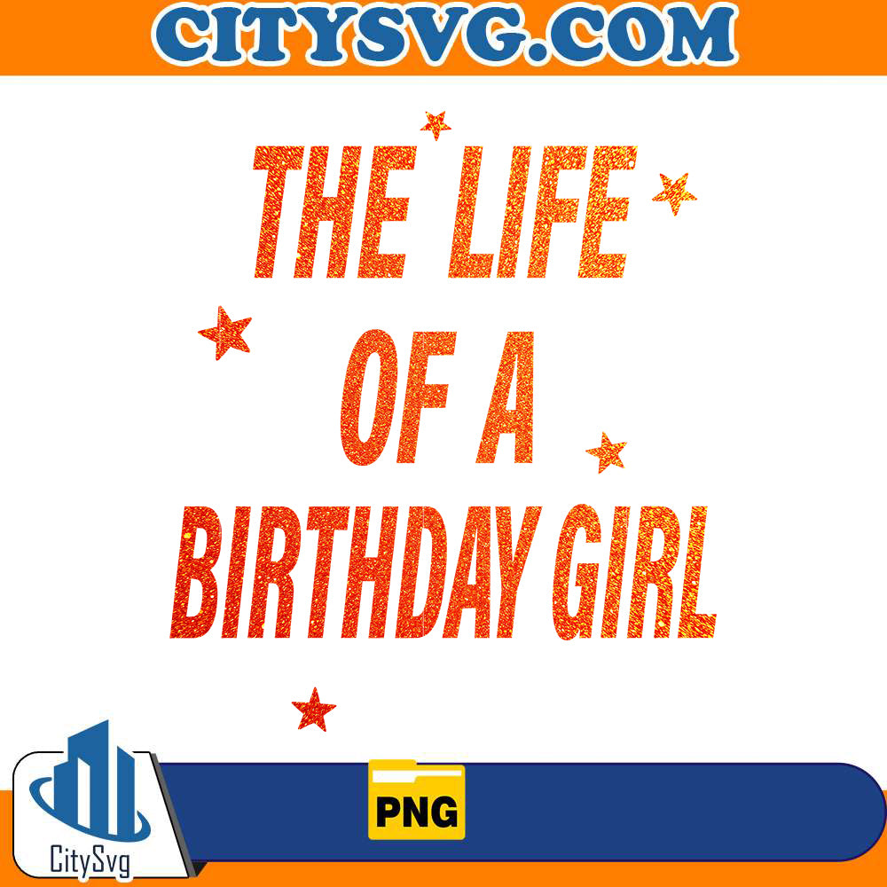 the-life-of-a-birthday-girl-png