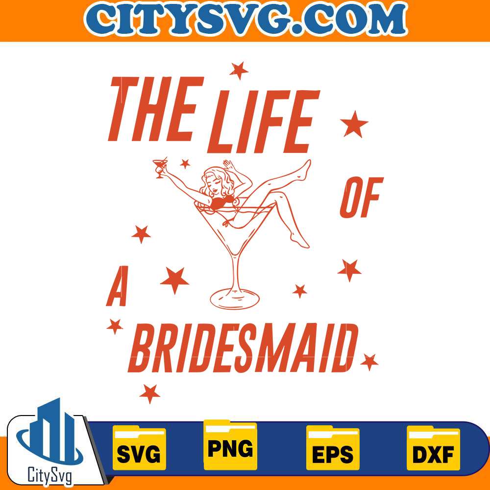 the-life-of-a-bridesmaid-svg