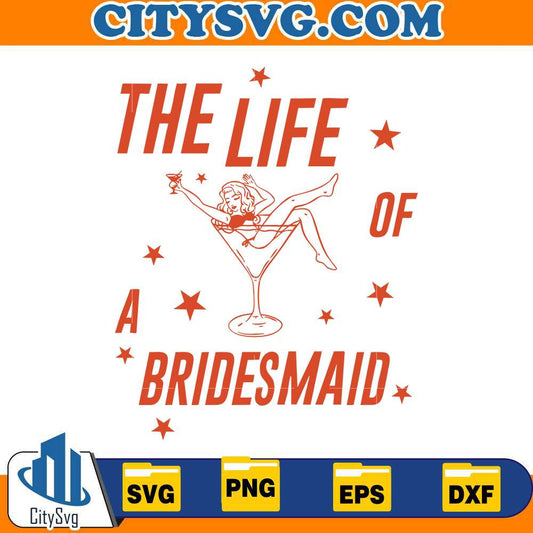 the-life-of-a-bridesmaid-svg